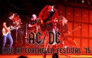 ACDC - Live At Coachella Festival, 10th April 15